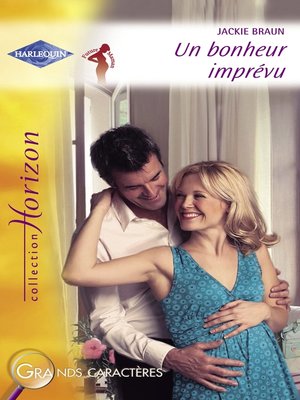 cover image of Un bonheur imprévu (Harlequin Horizon)